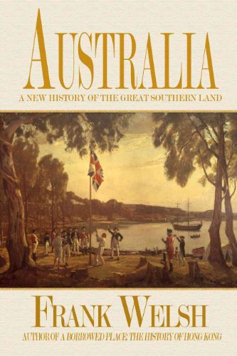 Stock image for Australia: A New History Of The Great Southern Land for sale by Granada Bookstore,            IOBA