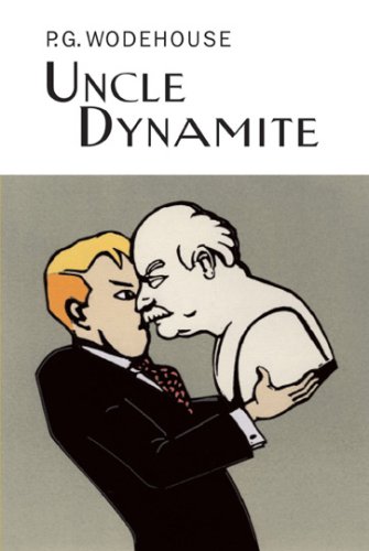 9781585678747: Uncle Dynamite (Collector's Wodehouse)