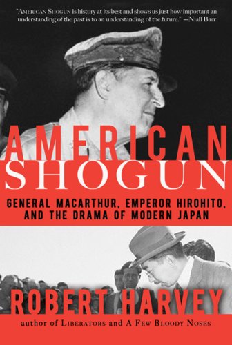 Imagen de archivo de American Shogun: General MacArthur, Emperor Hirohito and the Drama of Modern Japan a la venta por Front Cover Books