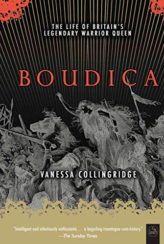 Beispielbild fr Boudica : The Life and Legends of Britain's Warrior Queen zum Verkauf von Better World Books