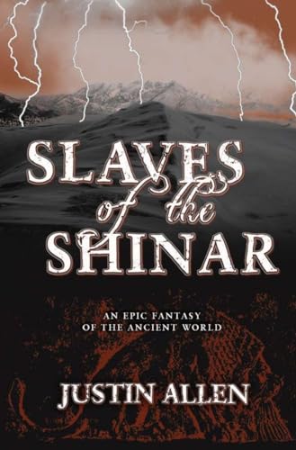 Beispielbild fr Slaves of the Shinar : An Epic Fantasy of the Ancient World zum Verkauf von Walther's Books