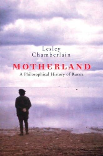 Beispielbild fr Motherland : A Philosophical History of Russia zum Verkauf von Better World Books: West