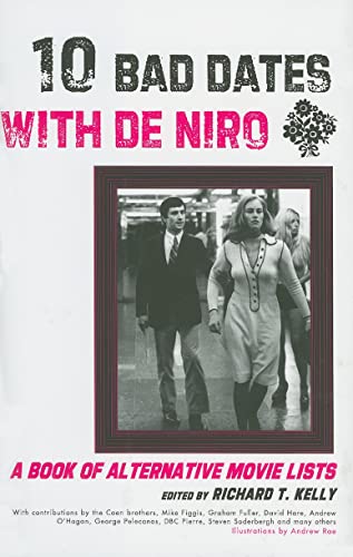 Beispielbild fr Ten Bad Dates with De Niro: A Book of Alternative Movie Lists zum Verkauf von Walk A Crooked Mile Books