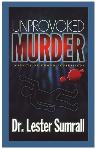 Stock image for Unprovoked Murder: Insanity or Demon Possession for sale by Books Unplugged