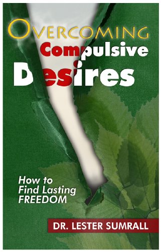 Overcoming Compulsive Desires (9781585685288) by Lester Sumrall