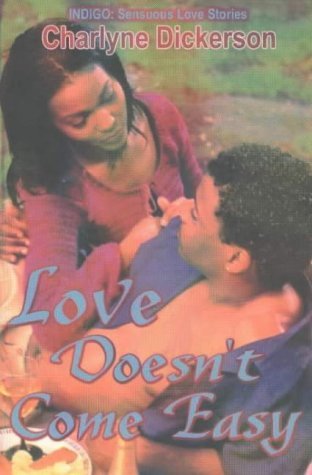 Stock image for Love Doesnt Come Easy (Indigo: Sensuous Love Stories) for sale by Ebooksweb
