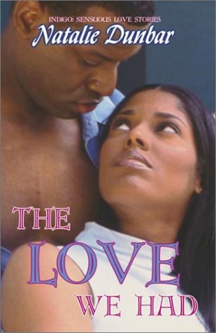 Beispielbild fr The Love We Had (Indigo: Sensuous Love Stories) zum Verkauf von Half Price Books Inc.