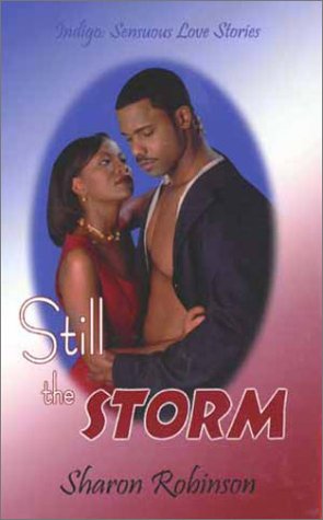 Stock image for Still The Storm (Indigo: Sensuous Love Stories) for sale by Ebooksweb