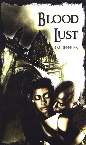 Blood Lust (9781585711383) by Jeffries, J. M.