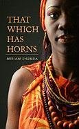 Beispielbild fr That Which Has Horns zum Verkauf von Better World Books