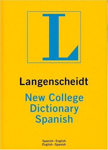 Beispielbild fr Langenscheidt's New College Spanish Dictionary: Spanish-English English-Spanish: Plain (Langenscheidt New College Dictionary) (English and Spanish Edition) zum Verkauf von Burke's Books