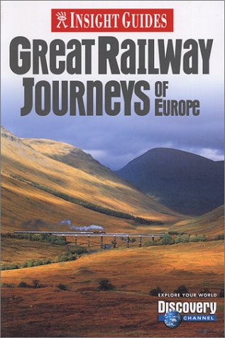 Stock image for Insight Guide Great Railway Journeys of Europe (Insight Guides) for sale by Wonder Book