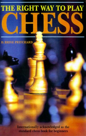 Beispielbild fr The Right Way to Play Chess zum Verkauf von Better World Books