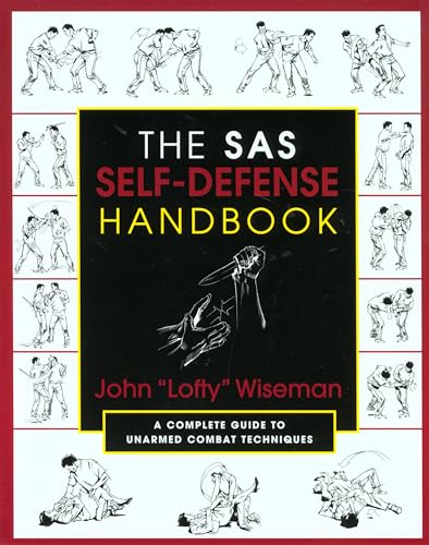 Imagen de archivo de The SAS Self-Defense Handbook: A Complete Guide to Unarmed Combat Techniques a la venta por Goodwill of Colorado