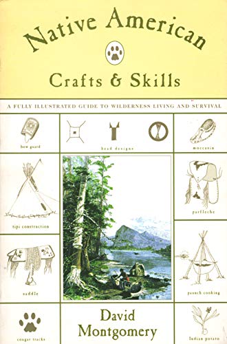 9781585740703: Native American Crafts and Skills: A Fully Illustrated Guide to Wilderness Living and Survival
