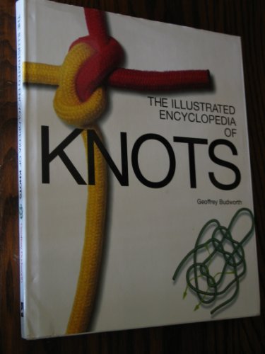 Stock image for The Illustrated Encyclopedia of Knots for sale by Better World Books