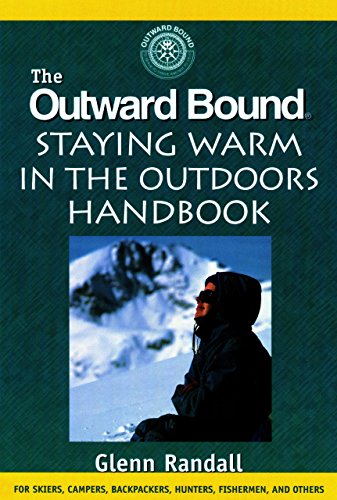 Stock image for The Outward Bound Staying Warm in the Outdoors Handbook for sale by Better World Books