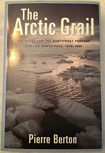 9781585741168: The Arctic Grail: The Quest for the Northwest Passage and The North Pole, 1818-1909