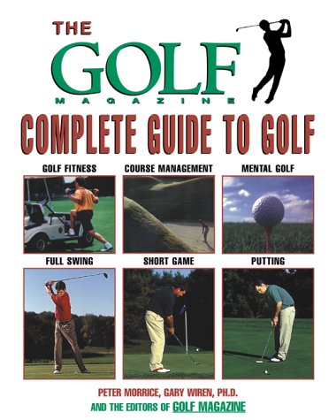 Stock image for The Golf Magazine Complete Guide to Golf for sale by Better World Books