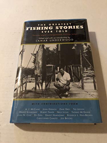Beispielbild fr The Greatest Fishing Stories Ever Told : Twenty-Eight Unforgettable Fishing Tales zum Verkauf von Better World Books