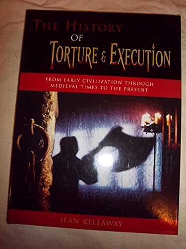 Imagen de archivo de The History of Torture and Execution a la venta por ThriftBooks-Atlanta