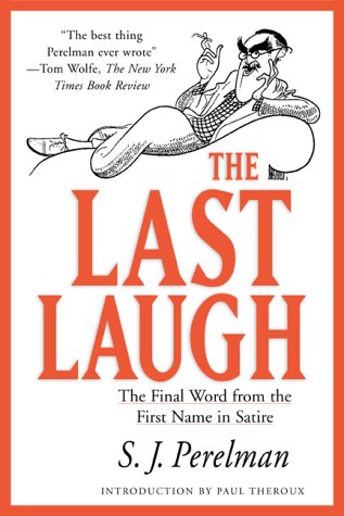 Beispielbild fr The Last Laugh : The Final Word from the First Name in Satire zum Verkauf von Better World Books