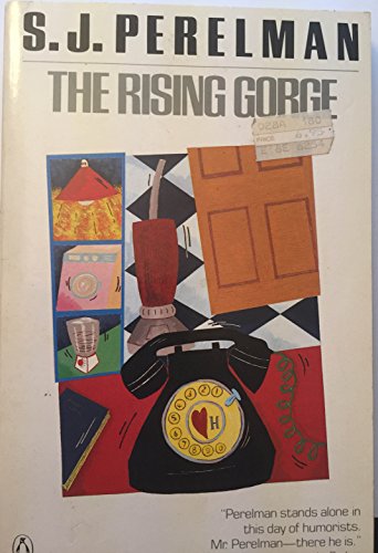 Stock image for The Rising Gorge : America's Master Humorist Takes on Everything from Monomania to Ernest Hemingway for sale by Better World Books