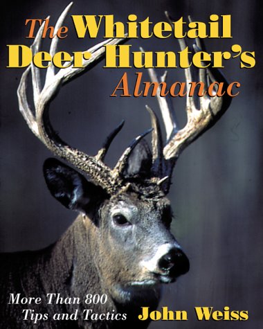 9781585741915: The Whitetail Deer Hunter's Almanac: More Than 800 Tips and Tactics