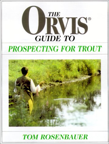 Imagen de archivo de The Orvis Guide to Prospecting for Trout a la venta por ThriftBooks-Atlanta