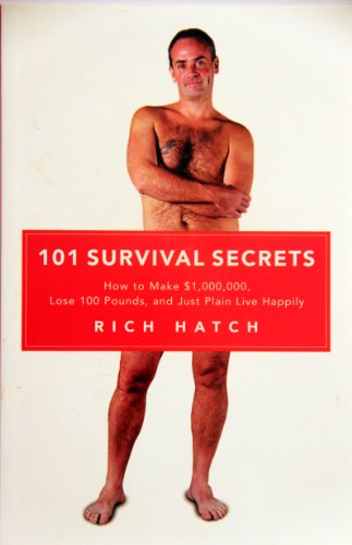 Imagen de archivo de 101 Survival Secrets: How to Make One Million Dollars, Lose 100 Pounds, and Just Plain Live Happily a la venta por WorldofBooks