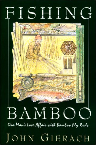 9781585742332: Fishing Bamboo: One Man's Affa