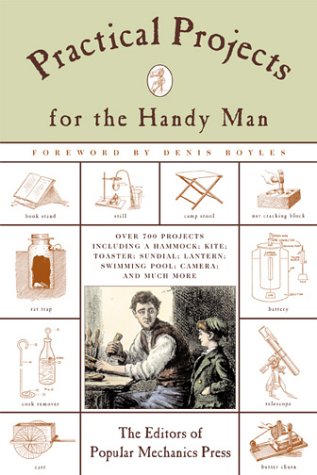 Beispielbild fr Practical Projects for the Handy Man (Popular Mechanics) zum Verkauf von SecondSale