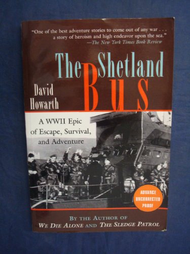The Shetland Bus: A WWII Epic of Escape, Survival, and Adventure