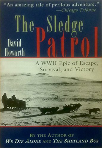 9781585742899: The Sledge Patrol: A WWII Epic of Escape