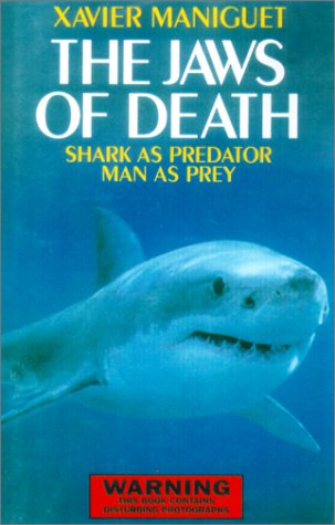 Beispielbild fr The Jaws of Death: Sharks as Predator, Man as Prey zum Verkauf von SecondSale