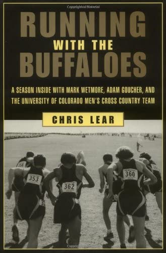 Beispielbild fr Running with The Buffaloes: A Season Inside with Mark Wetmore, Adam Goucher, and the University of Colorado Men's Cross-Country Team zum Verkauf von Books of the Smoky Mountains