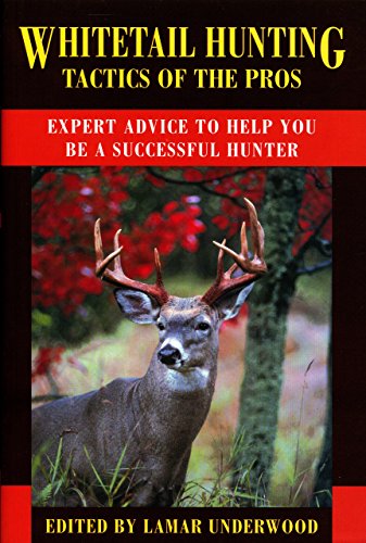 Beispielbild fr Whitetail Hunting Tactics of the Pros : Expert Advice to Help You Be a Successful Hunter zum Verkauf von Better World Books