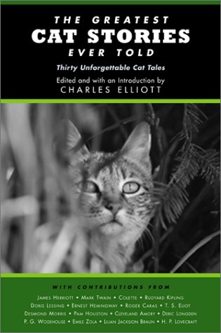 Beispielbild fr The Greatest Cat Stories Ever Told : Thirty Unforgettable Cat Tales zum Verkauf von Better World Books