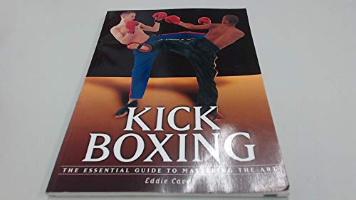 9781585743810: Kickboxing: The Essential Guide to Mastering the Art