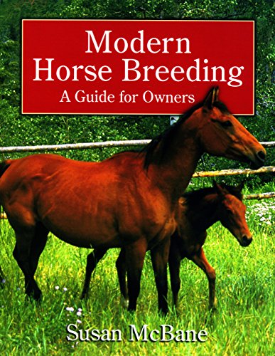 Stock image for Modern Horse Breeding: A Guide for Owners for sale by HPB Inc.