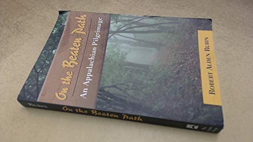 Imagen de archivo de On the Beaten Path: An Appalachian Pilgrimage a la venta por Gil's Book Loft