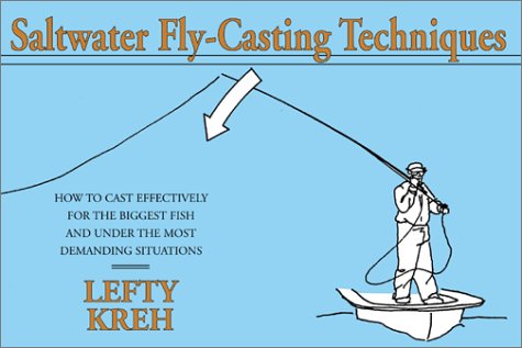 9781585744084: Saltwater Fly Casting Techniques: How to Cast Effectively for the Biggest Fish