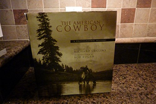 Stock image for The American Cowboy: A Photographic History for sale by books4u31