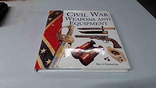 Beispielbild fr Civil War Weapons and Equipment zum Verkauf von Better World Books