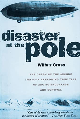 Imagen de archivo de Disaster at the Pole: The Crash of the Airship Italia a la venta por Wonder Book