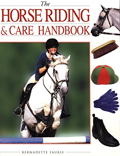 9781585745173: The Horse Riding & Care Handbook