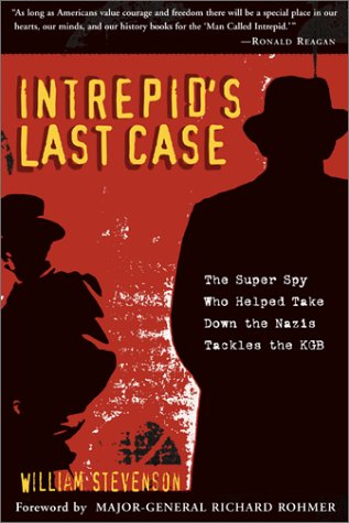 Beispielbild fr Intrepid's Last Case: The Super Spy Who Helped Take Down the Nazis Tackles the KGB zum Verkauf von Lowry's Books