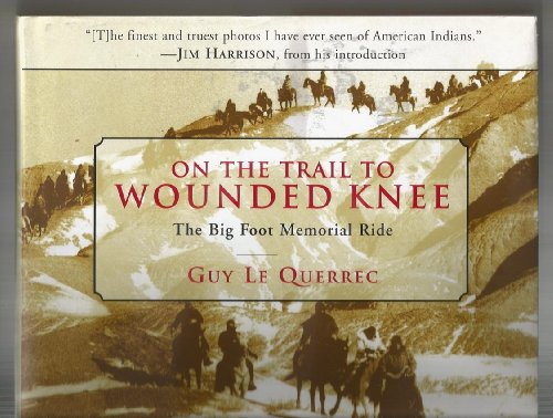 Imagen de archivo de On the Trail to Wounded Knee: The Big Foot Memorial Ride a la venta por ThriftBooks-Atlanta