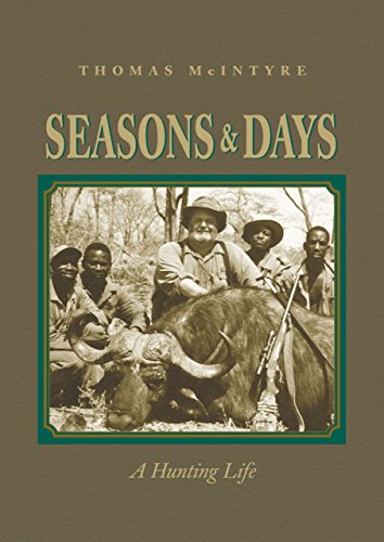 Stock image for Seasons & Days: A Hunting Life for sale by M & M Books