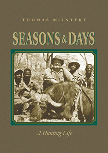 Seasons & Days: A Hunting Life